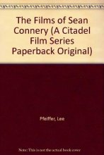 Cover art for The Films of Sean Connery (A Citadel Film Series Paperback Original)