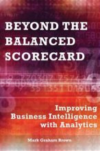 Cover art for Beyond the Balanced Scorecard: Improving Business Intelligence with Analytics