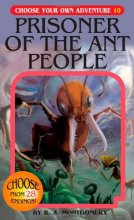 Cover art for Prisoner of the Ant People (Choose Your Own Adventure #10)