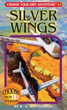 Cover art for Silver Wings (Choose Your Own Adventure #23)