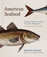Cover art for American Seafood: Heritage, Culture & Cookery From Sea to Shining Sea