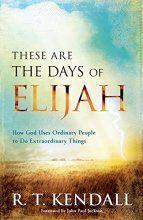 Cover art for These Are the Days of Elijah: How God Uses Ordinary People to Do Extraordinary Things
