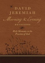 Cover art for David Jeremiah Morning and Evening Devotions: Holy Moments in the Presence of God