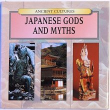 Cover art for Ancient Cultures: Japanese Gods and Myths (Ancient Cultures) (Pocket Companion Guides - Ancient Cultures)