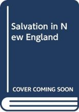 Cover art for Salvation in New England: Selections from the sermons of the first preachers