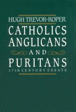 Cover art for Catholics, Anglicans, and Puritans: Seventeenth-Century Essays