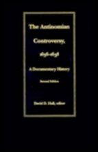 Cover art for The Antinomian Controversy, 1636-1638: A Documentary History