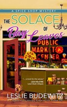 Cover art for The Solace of Bay Leaves (Spice Shop Mysteries)