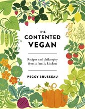 Cover art for The Contented Vegan: Recipes and Philosophy from a Family Kitchen
