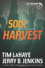 Cover art for Soul Harvest: The World Takes Sides (Left Behind #4)