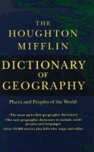 Cover art for The Houghton Mifflin Dictionary of Geography: Places and Peoples of the World