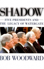 Cover art for Shadow: Five Presidents and the Legacy of Watergate
