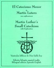 Cover art for El Catecismo Menor bilingüe - versión Dios Habla Hoy (Luther´s Small Catechism, bilingual - Good News version)