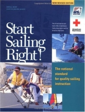 Cover art for Start Sailing Right!: The National Standard for Quality Sailing Instruction (Us Sailing Small Boat Certific)