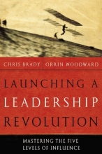 Cover art for Launching a Leadership Revolution: Mastering the Five Levels of Influence