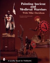Cover art for Painting Ancient and Medieval Warriors with Mike Davidson (Schiffer Book for Woodcarvers)