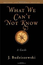 Cover art for What We Can't Not Know: A Guide
