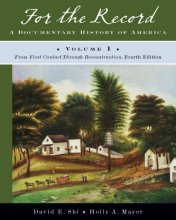 Cover art for For the Record: A Documentary History of America: From First Contact through Reconstruction (Fourth Edition) (Vol. 1)