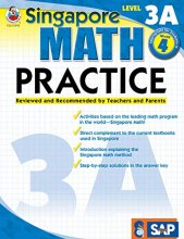 Cover art for Singapore Math – Level 3A Math Practice Workbook for 4th Grade, Paperback, Ages 9–10 with Answer Key