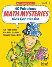 Cover art for 40 Fabulous Math Mysteries Kids Can't Resist (Grades 4-8)