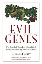 Cover art for Evil Genes: Why Rome Fell, Hitler Rose, Enron Failed and My Sister Stole My Mother's Boyfriend