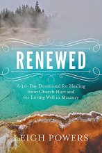 Cover art for Renewed: A 40-Day Devotional for Healing from Church Hurt and for Loving Well in Ministry