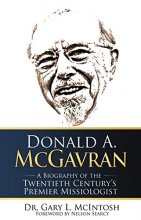 Cover art for Donald A. McGavran: A Biography of the Twentieth Centurys Premier Missiologist