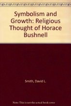 Cover art for Symbolism and Growth: Religious Thought of Horace Bushnell