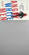 Cover art for Angry White Men: American Masculinity at the End of an Era