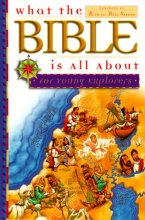 Cover art for What the Bible Is All About: For Young Explorers