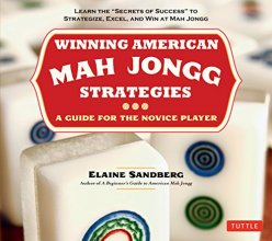 Cover art for Winning American Mah Jongg Strategies: A Guide for the Novice Player -Learn the "Secrets of Success" to Strategize, Excel and Win at Mah Jongg