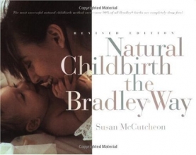 Cover art for Natural Childbirth the Bradley Way: Revised Edition