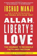 Cover art for Allah, Liberty and Love: The Courage to Reconcile Faith and Freedom