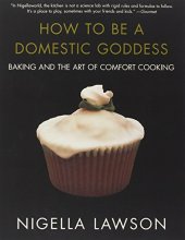 Cover art for How to Be a Domestic Goddess: Baking and the Art of Comfort Cooking