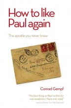Cover art for How to Like Paul Again: The Apostle You Never Knew