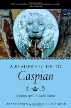 Cover art for A Reader's Guide to Caspian: A Journey into C. S. Lewis's Narnia