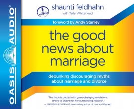 Cover art for The Good News About Marriage: Debunking Discouraging Myths about Marriage and Divorce