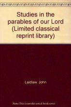 Cover art for Studies in the parables of our Lord (Limited classical reprint library)