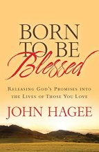 Cover art for Born to Be Blessed: Releasing God's Promises into the Lives of Those You Love