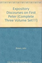 Cover art for Expository Discourses on First Peter (Complete Three Volume Set!!!)