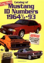 Cover art for Catalog of Mustang I. D. Numbers, 1964 1/2-1993 (CARS & PARTS MAGAZINE MATCHING NUMBERS SERIES)