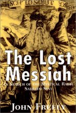 Cover art for The Lost Messiah: In Search of the Mystical Rabbi Sabbatai Sevi