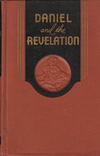 Cover art for The Prophecies of Daniel and the Revelation (Revised and Newly Illustrated Edition,1944)