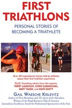Cover art for First Triathlons: Personal Stories of Becoming a Triathlete