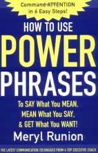 Cover art for How to Use Power Phrases to Say What You Mean, Mean What You Say, & Get What You Want