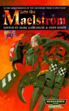 Cover art for Into the Maelstrom (Warhammer 40,000 Novels)