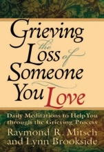 Cover art for Grieving the Loss of Someone You Love: Daily Meditations to Help You Through the Grieving Process