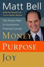 Cover art for Money, Purpose, Joy: The Proven Path to Uncommon Financial Success
