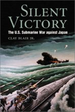Cover art for Silent Victory: The U.S. Submarine War against Japan (Bluejacket Books)