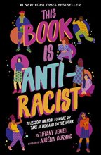 Cover art for This Book Is Anti-Racist: 20 Lessons on How to Wake Up, Take Action, and Do The Work